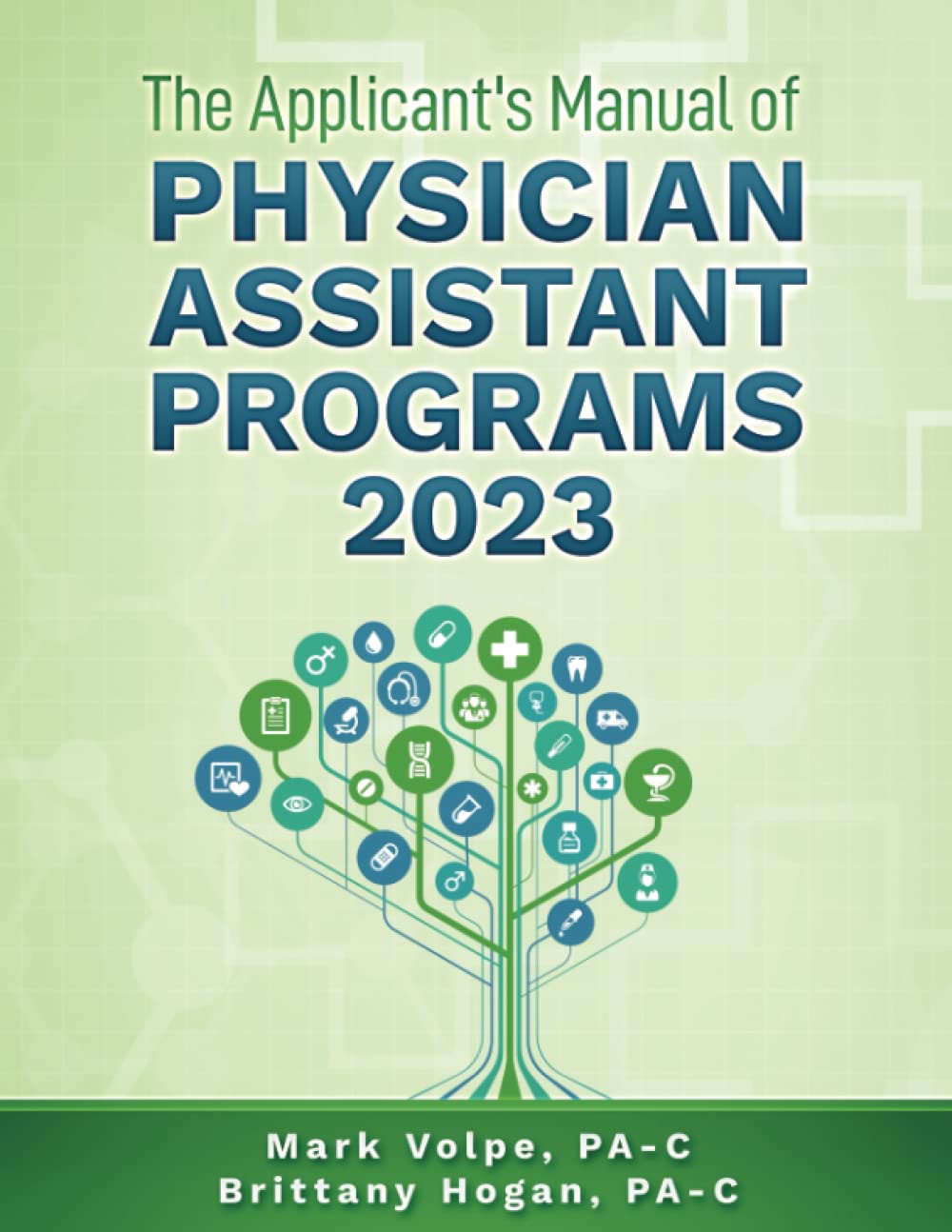 The Applicant's Manual of Physician Assistant Programs 2023