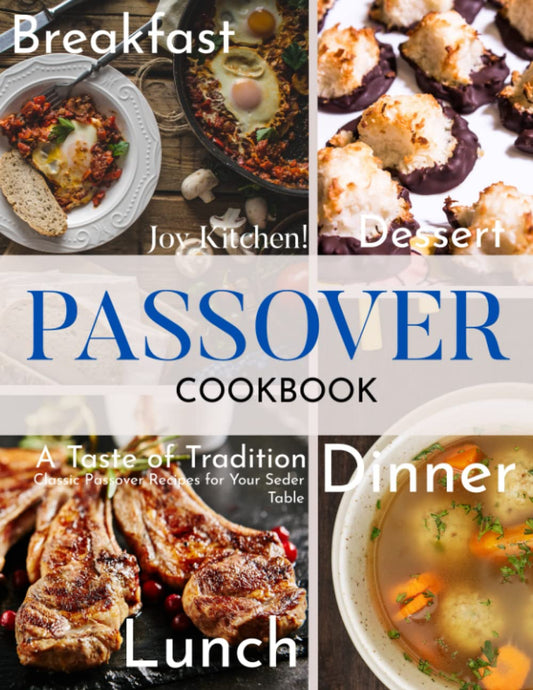 Passover Cookbook: The Marvelous Traditional Food Recipes With Stunning Picture for Passover Celebration | Perfect Gift For Cooking Lovers - 324