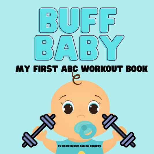 Buff Baby: My First ABC Workout Book - 8685