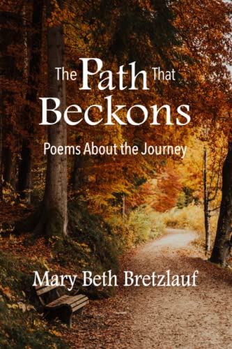 The Path that Beckons: Poems About the Journey - 7490