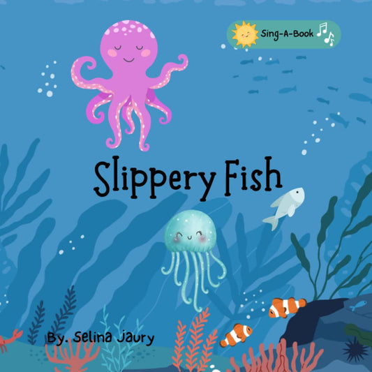 Slippery Fish: Sing a book for children - 7658