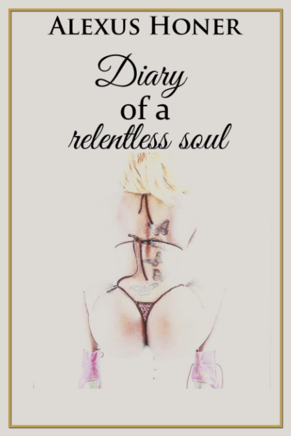 Diary of a relentless soul