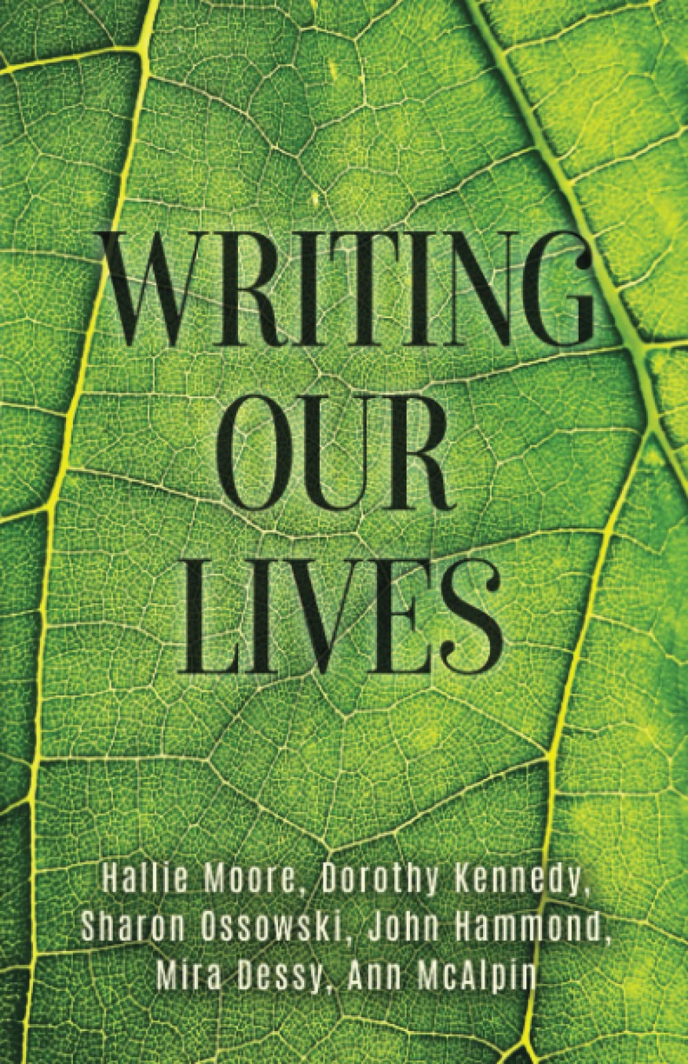 Writing Our Lives: a collection of mostly true tales