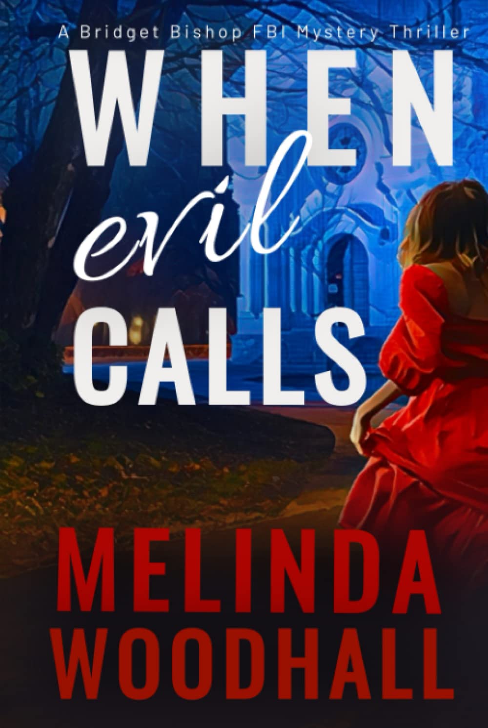 When Evil Calls: A Bridget Bishop FBI Mystery Thriller Book 5