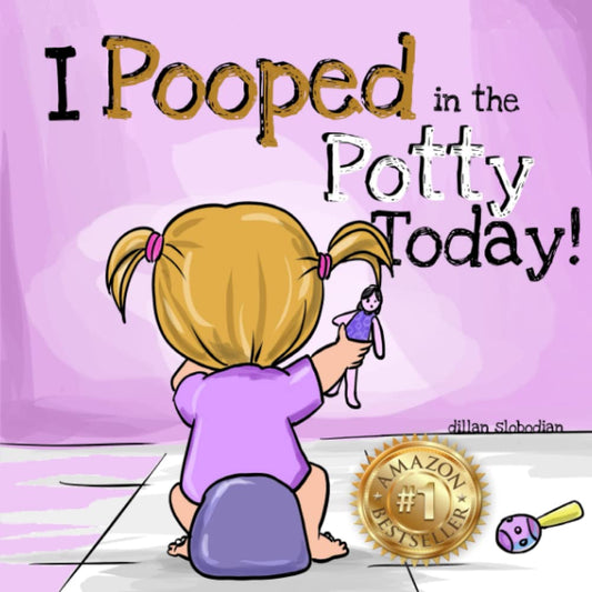 I Pooped In The Potty Today!: A Potty Training Adventure - 5352
