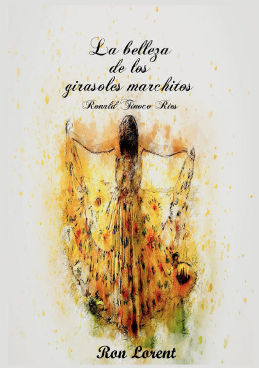 La belleza de los girasoles marchitos (Spanish Edition) - 4173