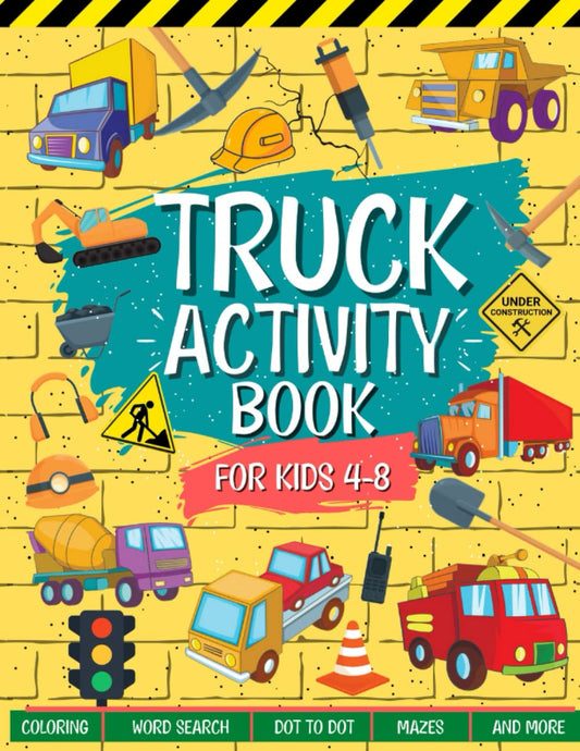 Truck Activity Book For Kids Ages 4-8: The Ultimate Truck Themed Activity And Coloring Book: Includes Story Mazes, Word Search, Design Challenges AND MORE! | 60 Fun Activities - 2715