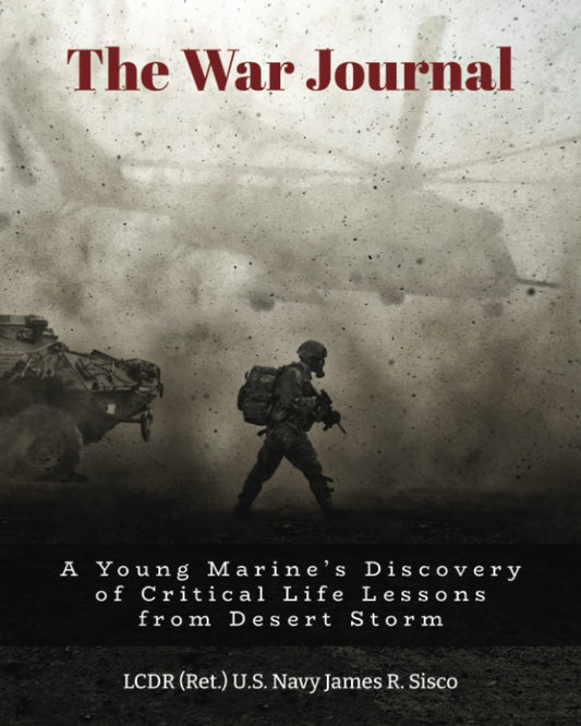 The War Journal: A Young Marine’s Discovery of Critical Life Lessons from Desert Storm - 2115
