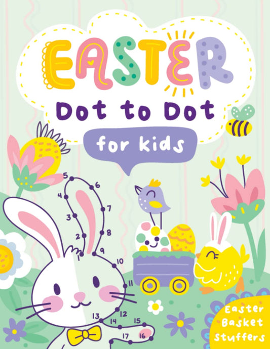 Easter Basket Stuffers: Easter Dot to Dot Activity Book for Kids Ages 4-8: Connect the Dots&Color Book with Cute Easter Themes (Easter Gifts For Kids) - 2653