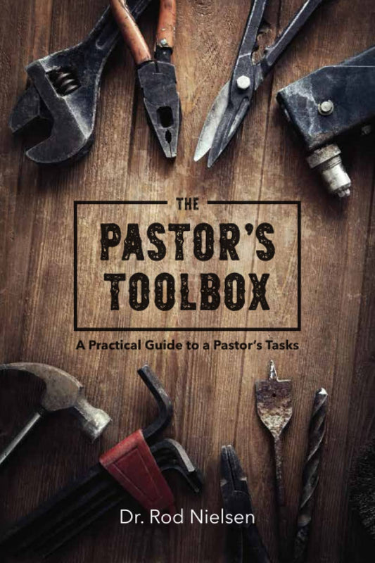 The Pastor’s Toolbox: A Practical Guide to a Pastor’s Tasks - 5265