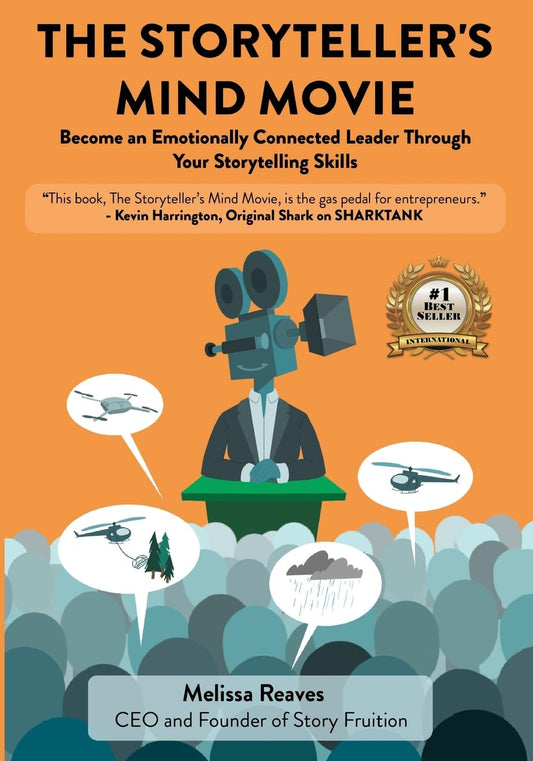The Storyteller's Mind Movie: Become an Emotionally Connected Leader Through Your Storytelling Skills