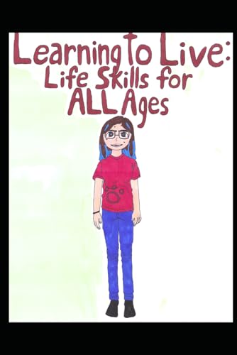 Learning To Live:: Life Skills for ALL Ages - 2394