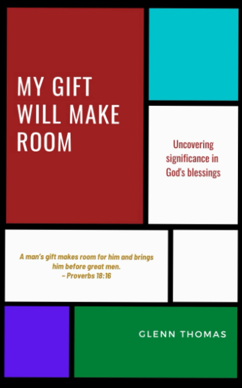 My Gift Will Make Room: Uncovering significance in God's blessings