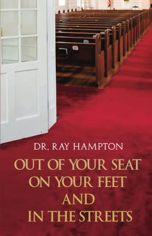 OUT OF YOUR SEAT ON YOUR FEET AND IN THE STREETS