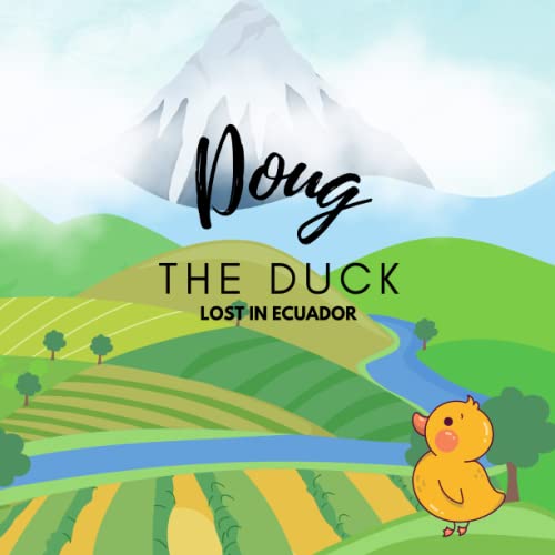 Doug The Duck - Lost in Ecuador: Lost in Ecuador - 9883