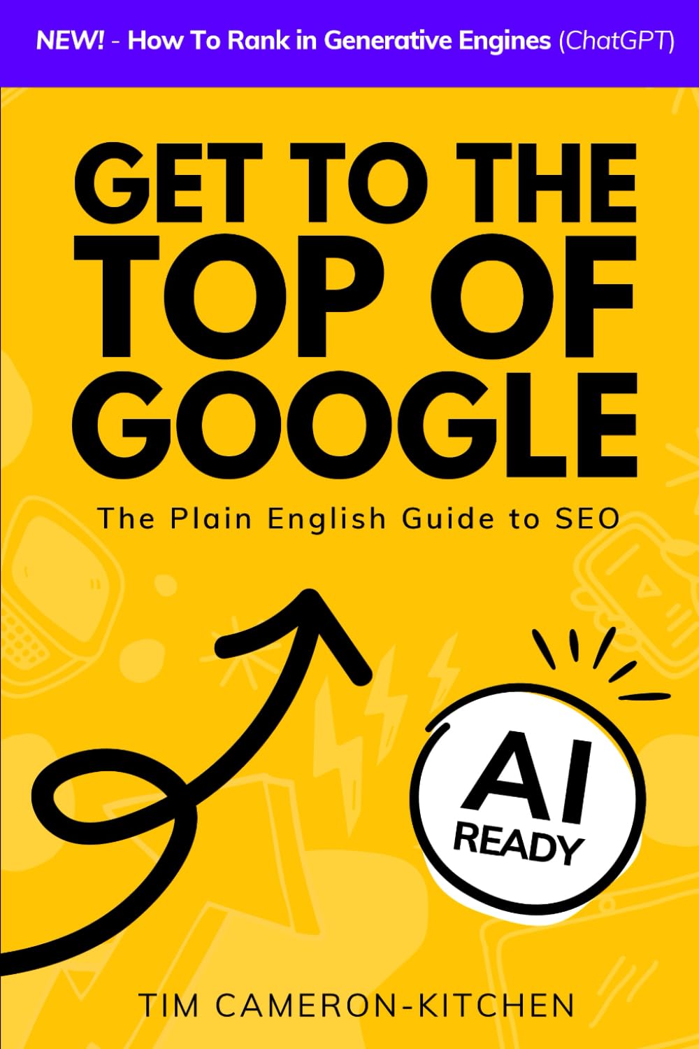 How To Get To The Top of Google: The Plain English Guide to SEO (Digital Marketing by Exposure Ninja)