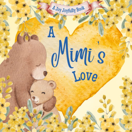 A Mimi's Love: A rhyming picture book for children and grandparents. - 3932
