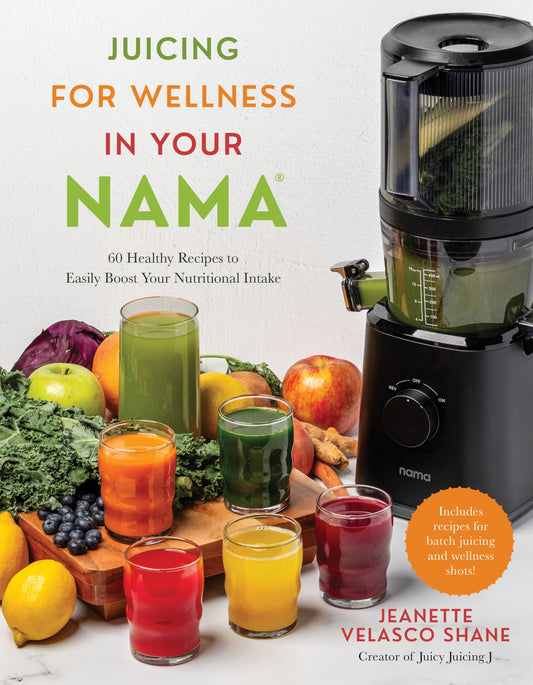 Juicing for Wellness in Your Nama: 60 Healthy Recipes to Easily Boost Your Nutritional Intake - 6026