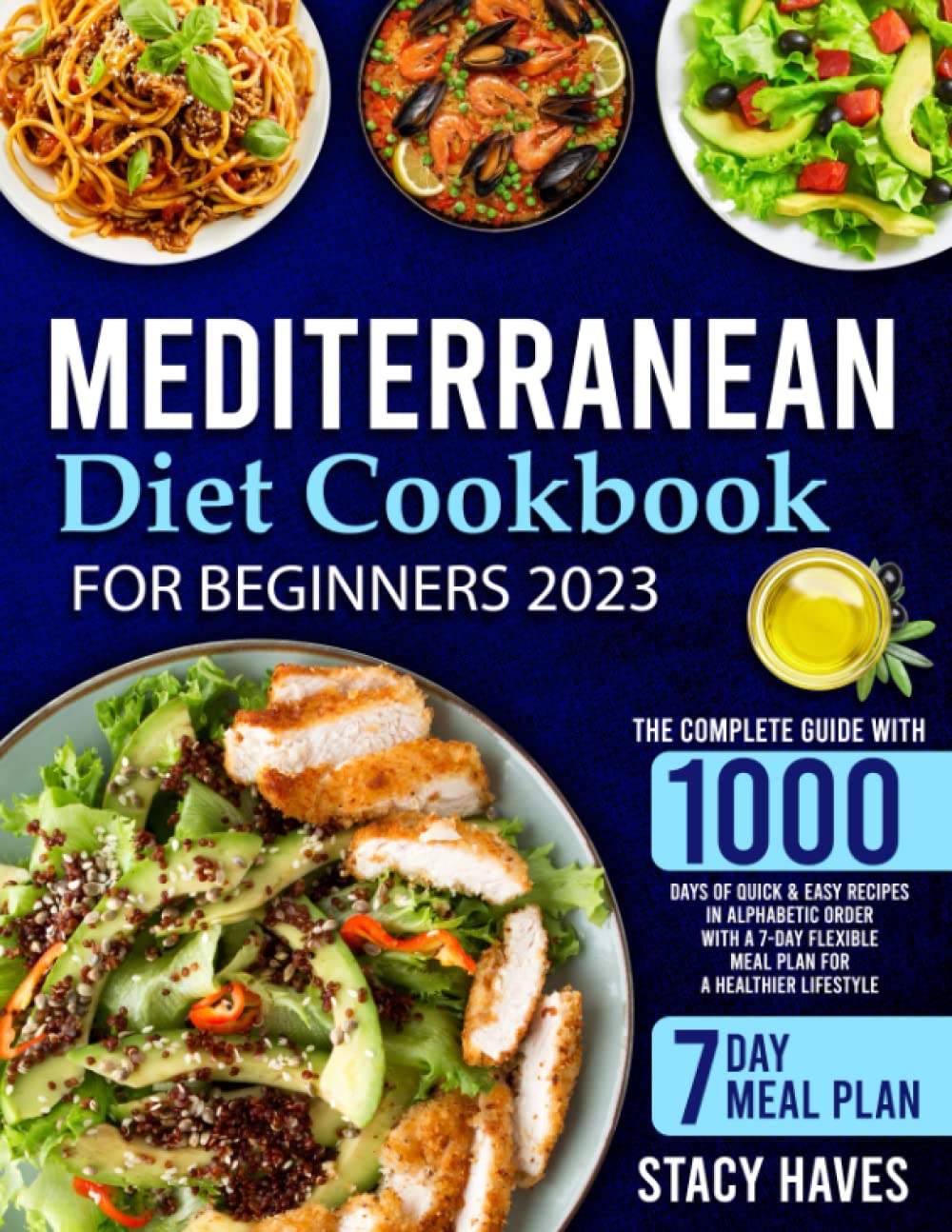 Mediterranean Diet Cookbook for Beginners: The Complete Guide with 1000 Days of Quick & Easy Recipes in Alphabetic Order with a 7-Day Flexible Meal Plan for a Healthier Lifestyle - 2390