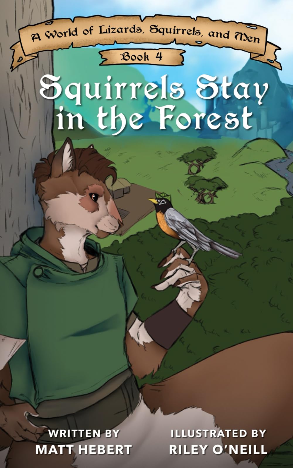Squirrels Stay in the Forest (A World of Lizards, Squirrels, and Men)