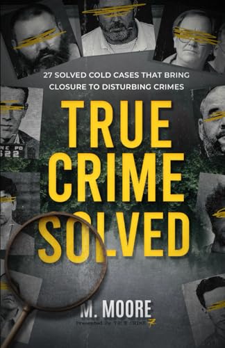 True Crime Solved: 27 Solved Cold Cases That Bring Closure To Disturbing Crimes