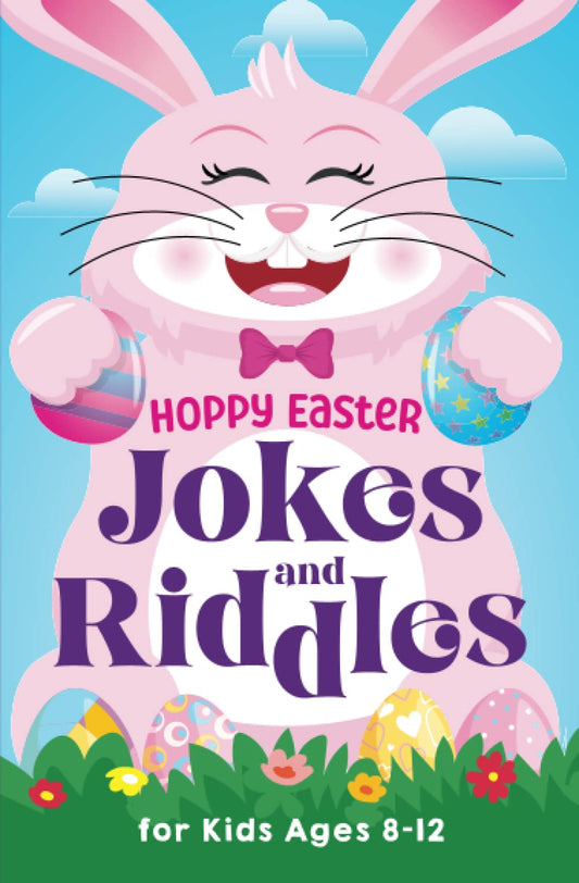 Hoppy Easter Jokes and Riddles for Kids Ages 8-12: The Funniest and Best Easter Jokes, Riddles, Tongue Twisters, Knock-Knock Jokes, and ... for Kids: Kids Joke books ages 7-9 8-12 - 7070