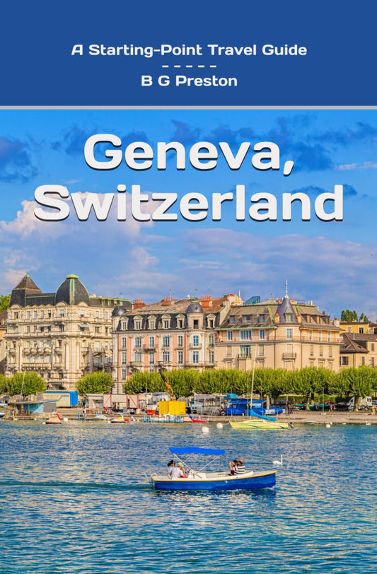 Geneva, Switzerland: Including Lausanne and the Lake Geneva Area (Starting-Point Travel Guides)