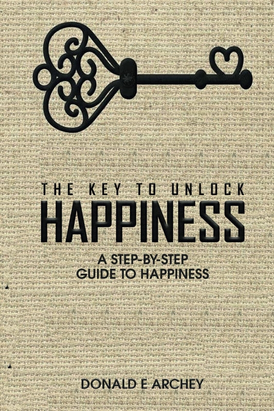 THE KEY TO UNLOCK HAPPINESS