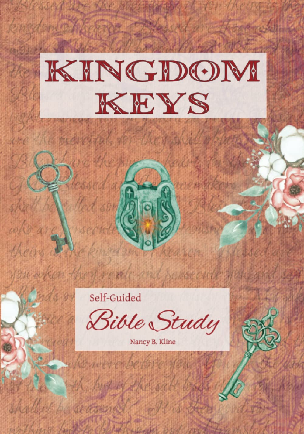 Kingdom Keys Self Guided Bible Study: Prompted Christian Journal with Scripture Writing, Verse Mapping, and Inductive Bible Study Methods to Deepen Your Devotion Time with Scripture
