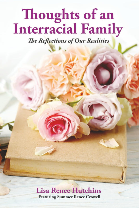 Thoughts of an Interracial Family: The Reflections of Our Realities