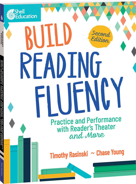 Build Reading Fluency: Practice and Performance with Reader’s Theater and More (Building Fluency through Practice and Performance)
