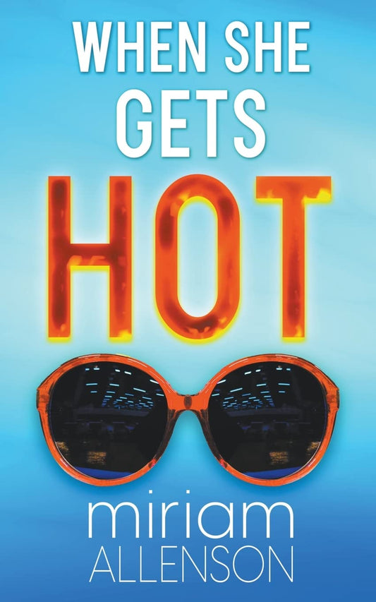 When She Gets Hot (The Tootsie Goldberg Mysteries)
