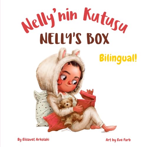 Nelly’s Box - Nelly’nin Kutusu: Α Turkish English book for bilingual children (Turkish language edition) (Turkish Bilingual Books - Fostering Creativity in Kids) - 363