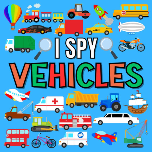 I Spy Book for Kids Ages 2-5 • Vehicles Seek and Find Activity for Children and Toddlers (I Spy Collection for Kids) - 1654