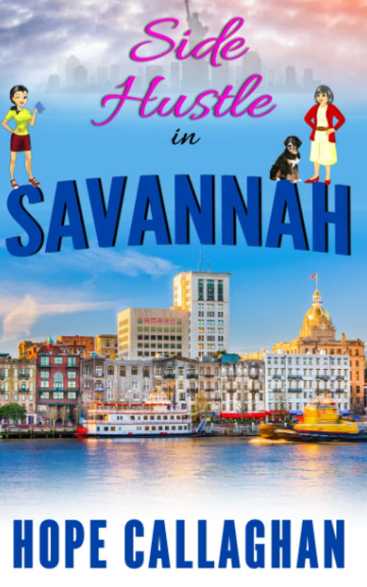 Side Hustle in Savannah: A Made in Savannah Cozy Mystery Novel (Made in Savannah Mystery Series) - 1573