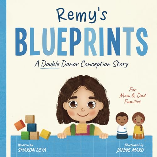 Remy's Blueprints: A (Double) Donor Conception Story for Mom/Dad Families (My Donor Story: A Book Series for Donor-Conceived Children) - 74