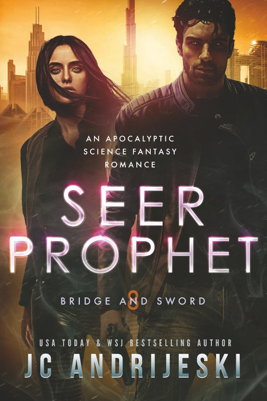 Seer Prophet: An Apocalyptic Psychic Warfare and Science Fantasy Romance (Bridge and Sword)