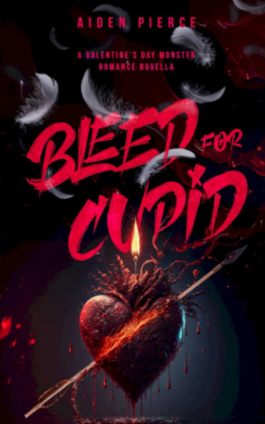 Bleed for Cupid: A Dark Monster Romance (Holiday Horrors)