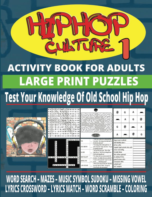 Hip Hop Culture Activity Book: Test Your Knowledge Of Old School Hip Hop (Hip Hop Culture Activity Books) - 7119