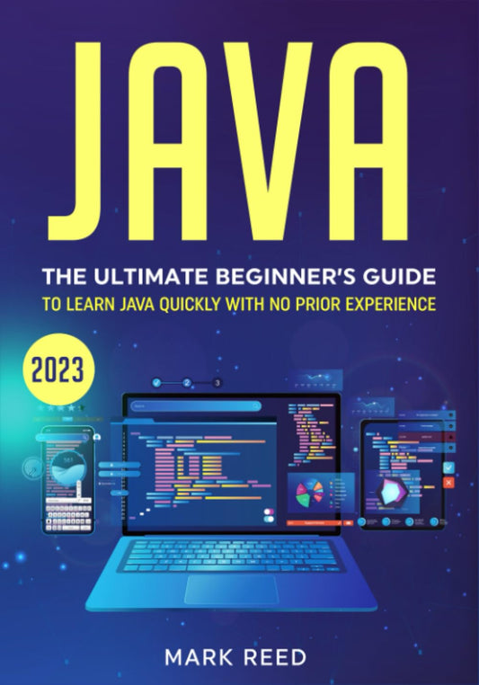 Java: The Ultimate Beginner's Guide to Learn Java Quickly With No Prior Experience (Computer Programming) - 1884
