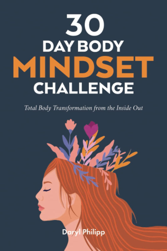30 Day Body Mindset Challenge: Total Body Transformation from the Inside Out - 985