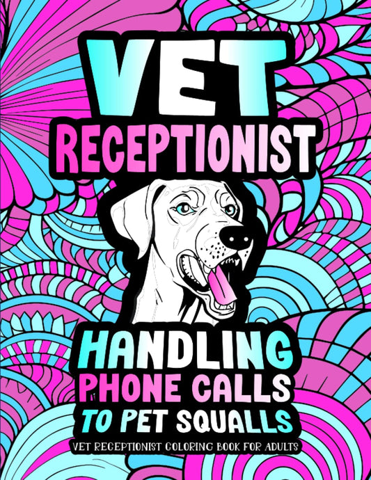 Vet Receptionist Coloring Book for Adults: A Hilarious Veterinary Receptionist Gift Idea - 9137
