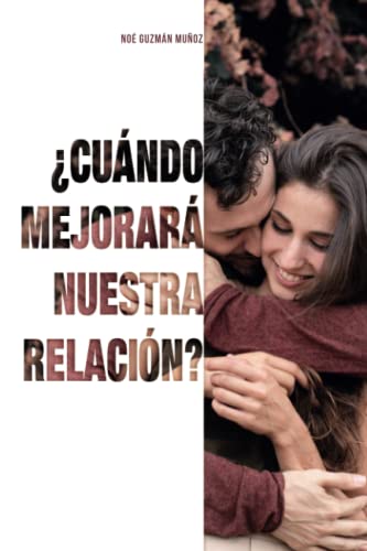 ¿Cuándo mejorará nuestra relación? (Spanish Edition) - 6104