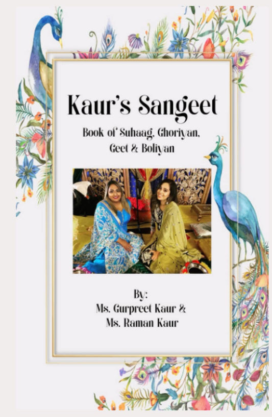 KAUR’S SANGEET: Book of Suhaag, Ghoriyan, Geet & Boliyan - 6349