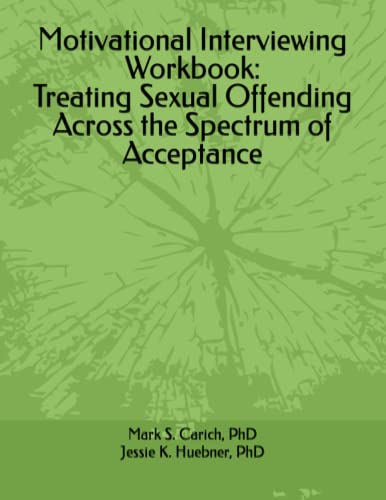 Motivational Interviewing Workbook: Treating Sexual Offending Across the Spectrum of Acceptance - 2844