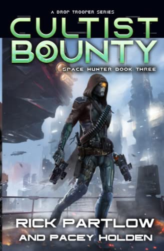 Cultist Bounty: A Military Sci-Fi Series (Space Hunter War)