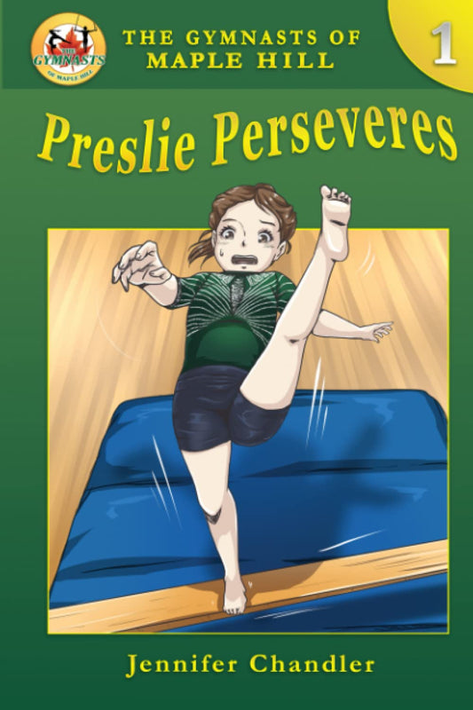 Preslie Perseveres (The Gymnasts of Maple Hill Gymnastics Series)
