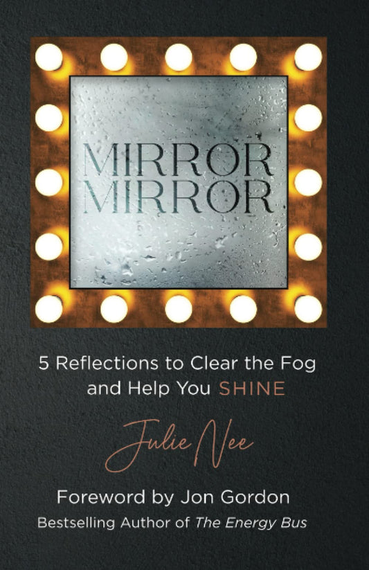 Mirror Mirror: 5 Reflections to Clear the Fog and Help You Shine - 1880