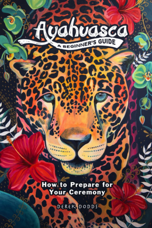 Ayahuasca: A Beginner’s Guide: How to Prepare for Your Ceremony - 4534