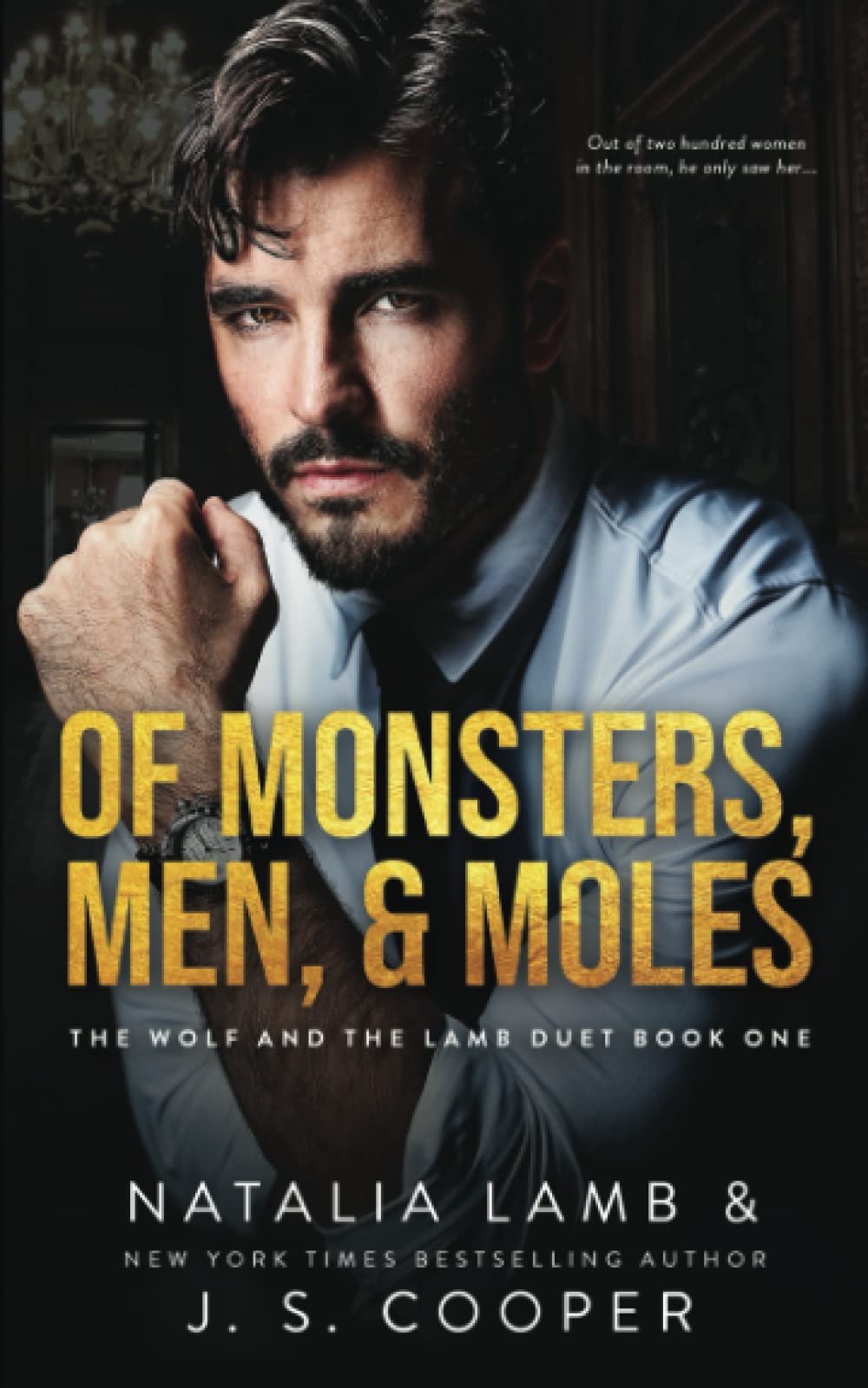 Of Monsters, Men, & Moles (The Wolf and The Lamb Duet (A Marchesi Mafia Romance))